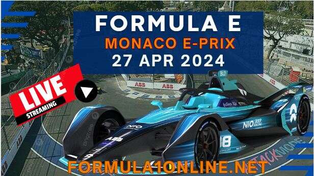 2024 Monaco E-Prix Qualifying Live Stream: Formula E