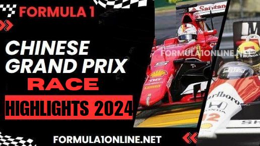 F1 Chinese Grand Prix Race Highlights 2024