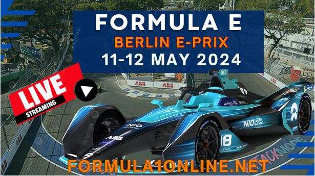 2024 Berlin E-Prix Practice 1 Live Stream: Formula E