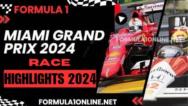 F1 Miami Grand Prix Race Highlights 2024