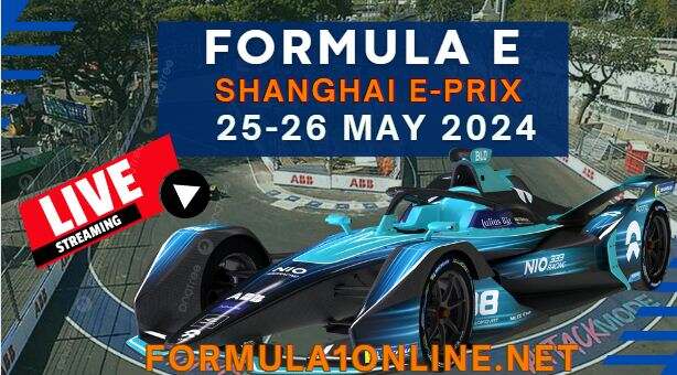 2024 Shanghai E-Prix Practice 3 Live Stream: Formula E