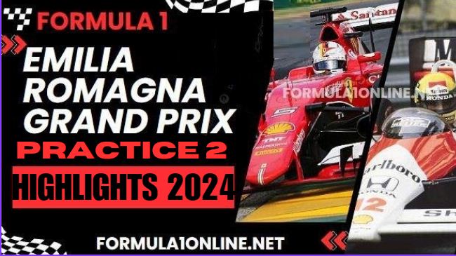 F1 Emilia Romagna Grand Prix Practice 2 Highlights 2024