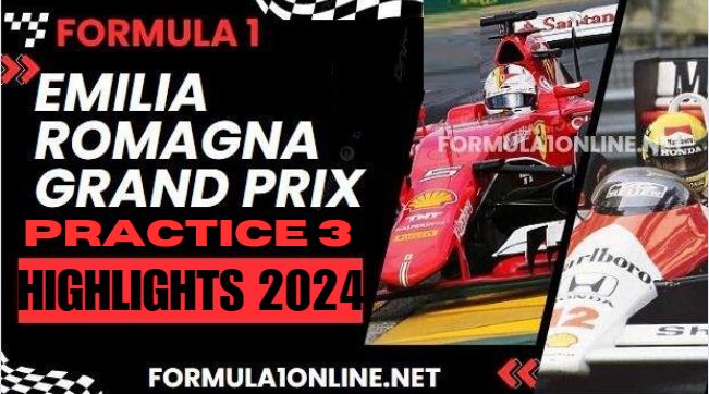 F1 Emilia Romagna Grand Prix Practice 3 Highlights 2024