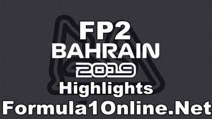 F1 Highlights 2019  Bahrain Grand Prix FP2
