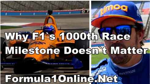 Why 1000th F1 Milestone really does not matter to F1 Fans