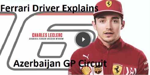 Ferrari Driver Charles Leclerc Explains Formula 1 Baku Circuit