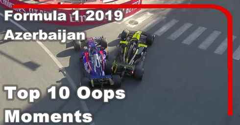 F1 Azerbaijan GP 2019 Top 10 Oops Moments
