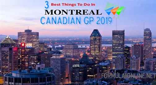 Watch 3 Things In Candian GP 2019  Montreal To Enjoy F1 Race