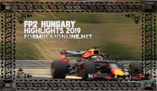  FP2 Hungary Grand Prix F1 2019 Highlights 