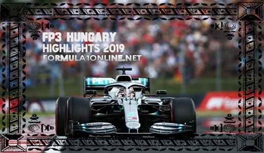 FP3 Hungary Grand Prix F1 2019 Highlights
