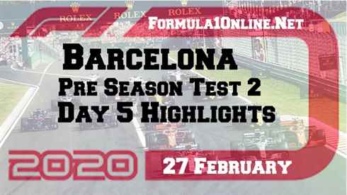 Barcelona Pre Season Testing Day 5 Highlights 2020