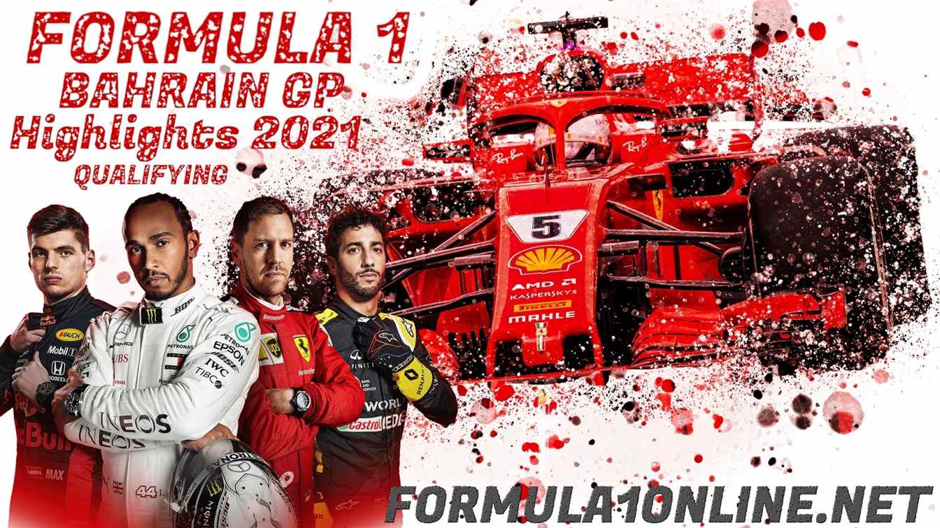 Bahrain 2021 GP Qualifying Highlights