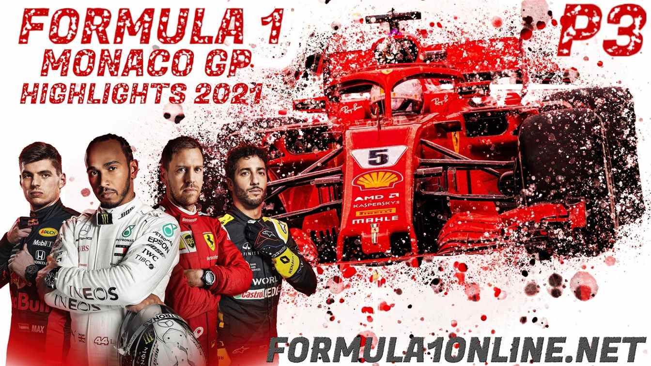 Monaco 2021 GP P3 Highlights