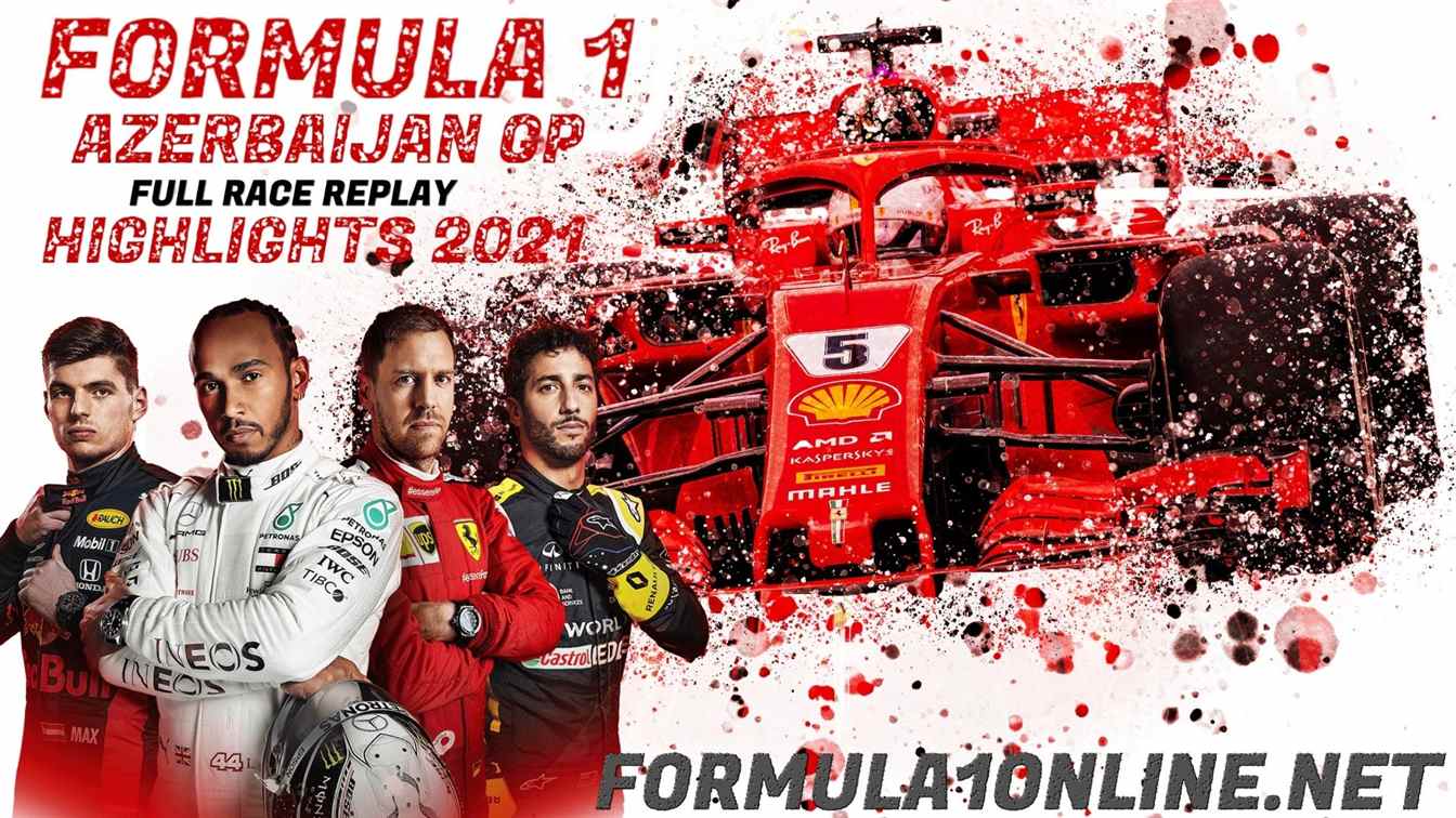 Azerbaijan 2021 GP Final Highlights