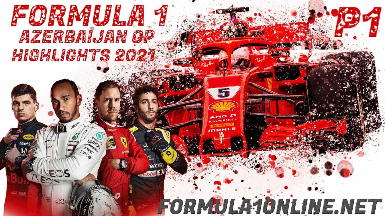 Azerbaijan 2021 GP P1 Highlights