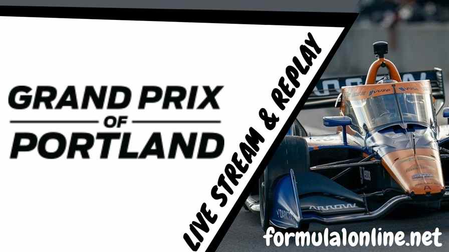 Grand Prix Of Portland Indycar 2022 Live Stream & REPLAY