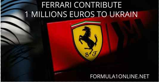 Ferrari contributed 1 Millions Euros to help Ukrainians