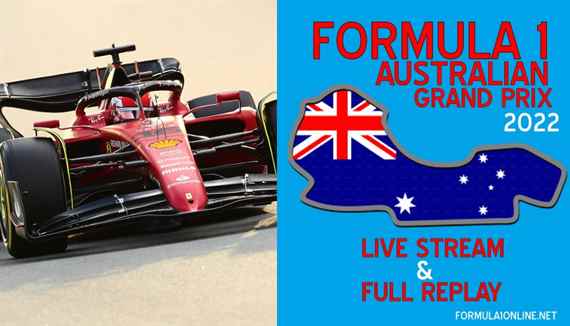 Australian GP 2022 Live Stream Start Time How to Watch Replay