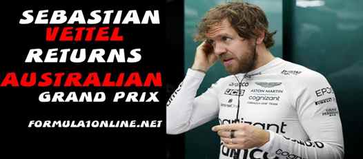 Sebastian Vettel returns to Australian GP 2022