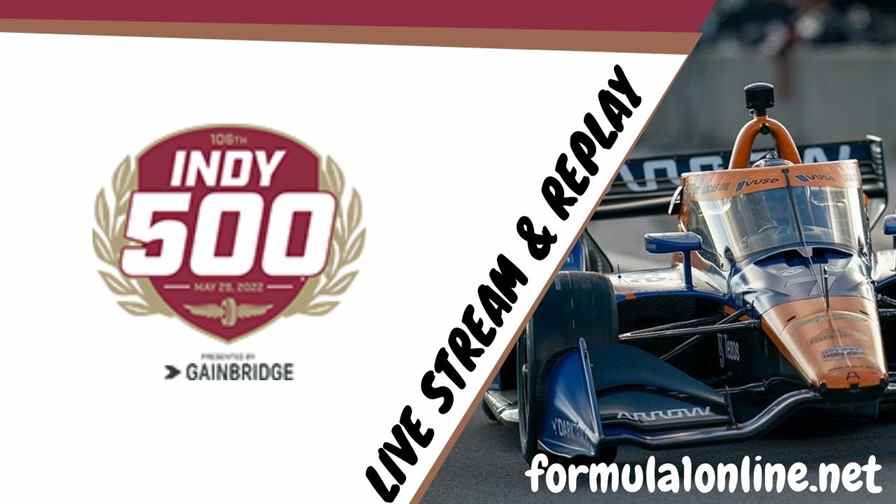 Indianapolis 500 IndyCar Live Stream, TV schedule, Time, Date & Replay
