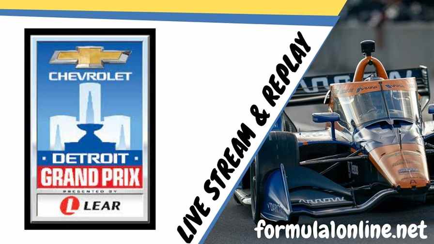 Chevrolet Detroit Grand Prix Indycar Live Stream