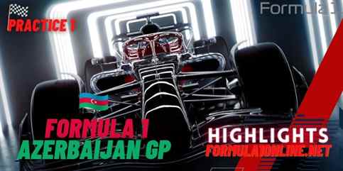 Azerbaijan GP Practice 1 Highlights 2022 F1 Azerbaijan
