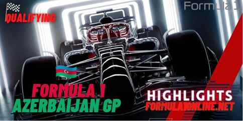 Azerbaijan GP Qualifying Highlights 2022 F1 Azerbaijan
