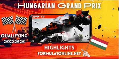 Hungarian GP Qualifying Highlights 2022 F1 Hungary