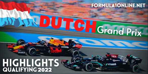 Netherlands GP Qualifying Highlights 03Sep2022 F1 Dutch
