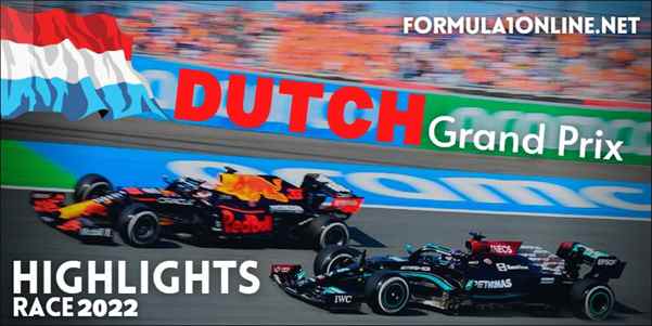 Netherlands GP Race Highlights 05Sep2022 F1 Dutch