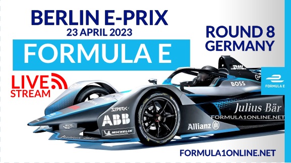 Berlin E-Prix P3 Live Streaming 2023: RD 8 Formula E