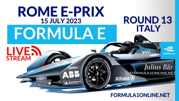 Rome E-Prix P1 Live Streaming 2023: RD 13 Formula E