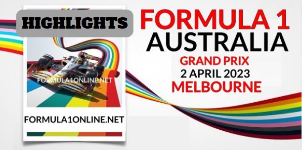 F1 AUSTRALIAN GP RACE P1 HIGHLIGHTS 31Mar2023