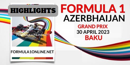 F1 AZERBAIJAN GP RACE Sprint Shootout HIGHLIGHTS 29Apr2023