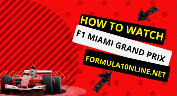 F1 Miami Grand Prix 2023 Live Stream How To Watch