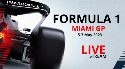 When and how can I watch the 2023 Miami Grand Prix