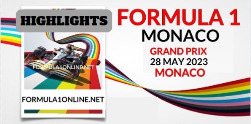 F1 MONACO GP RACE HIGHLIGHTS 28May2023