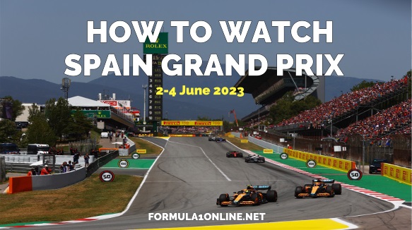 How and Where to watch F1 Spain GP Live Stream