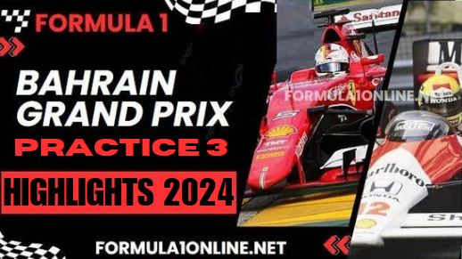 F1 Bahrain Grand Prix Practice 3 Highlights 2024