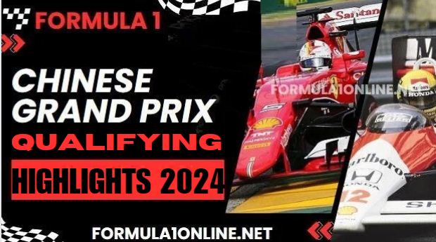 F1 Chinese Grand Prix Qualifying Highlights 2024