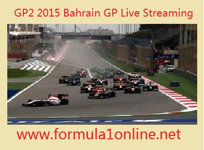 GP2 2015 Bahrain GP Live Streaming